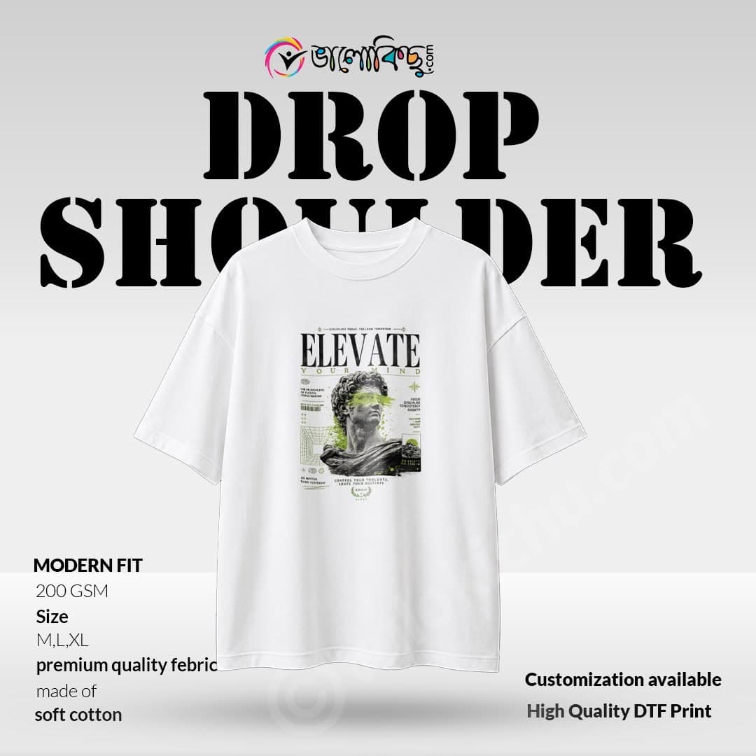 Drop Shoulder (ELEVATE YOUR MIND)