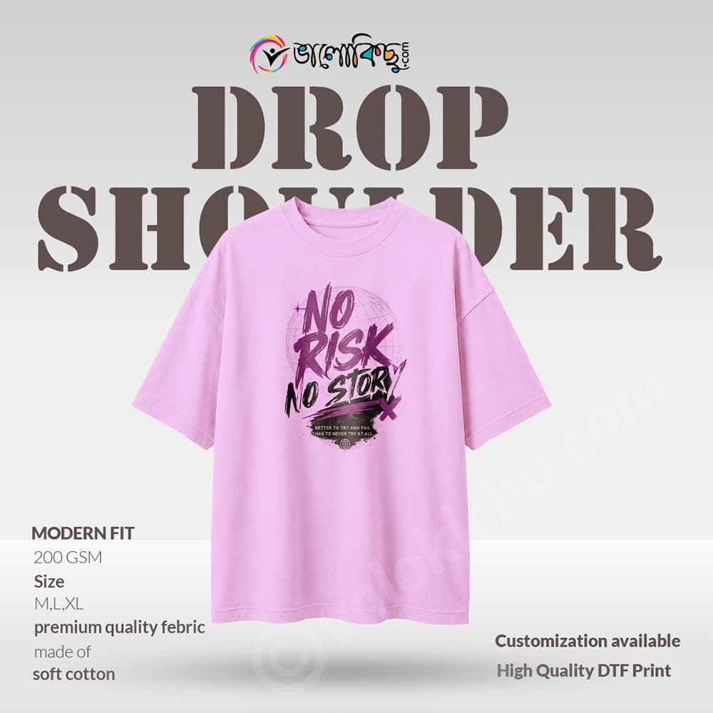 Drop Shoulder (NO RISK NO STORY)