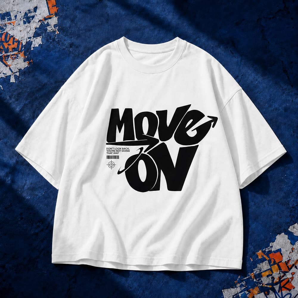 Move On” Motivational Typography Drop Shoulder T-Shirt
