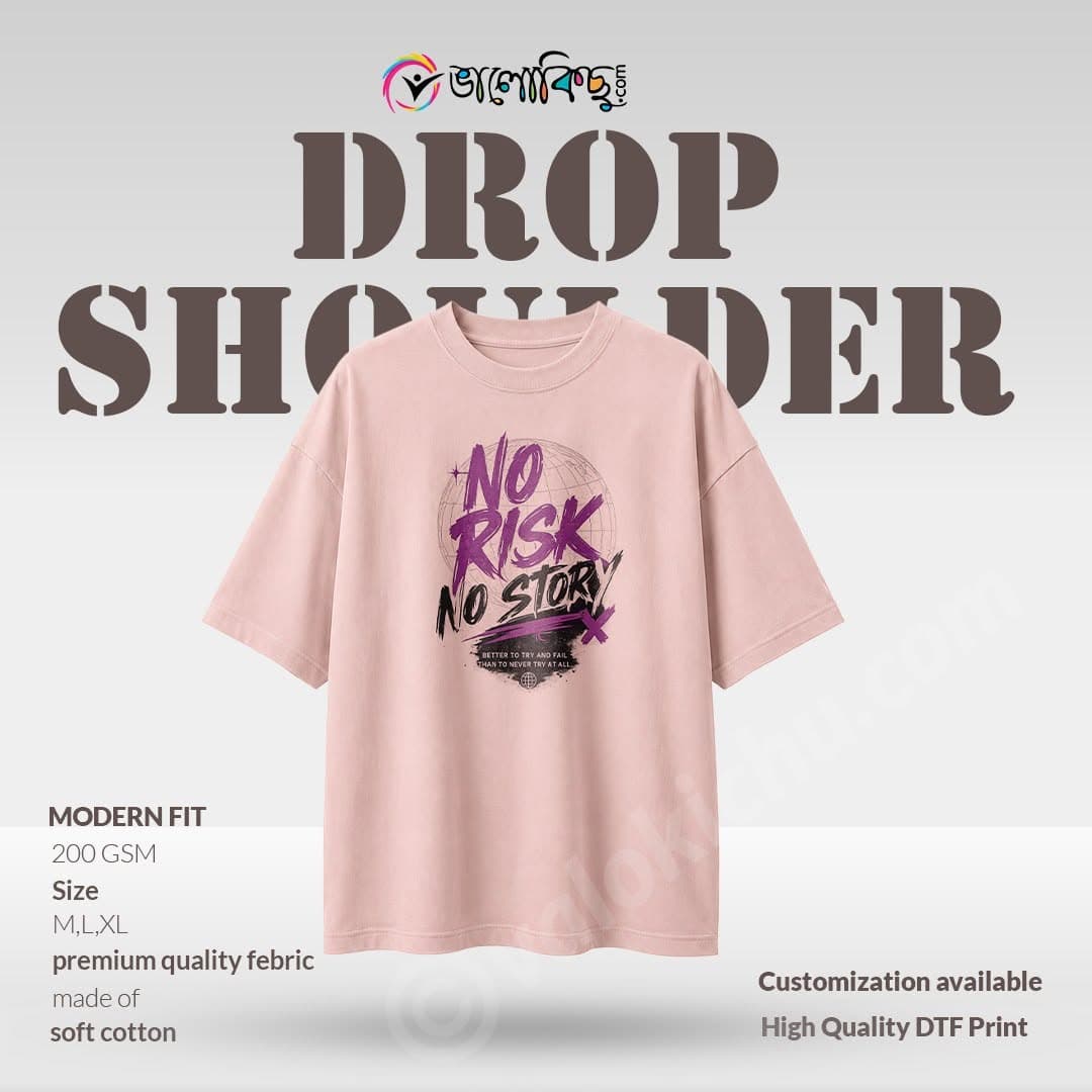 Drop Shoulder (NO RISK NO STORY)